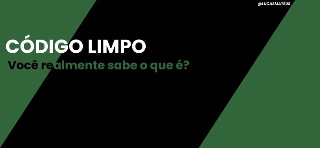Por Que Código Limpo É Tão Importante?